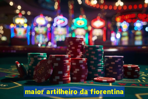 maior artilheiro da fiorentina